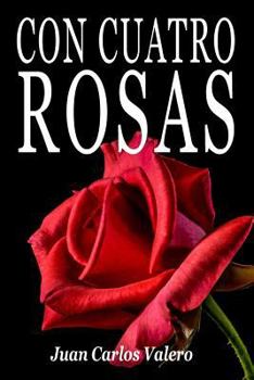 Con cuatro rosas
