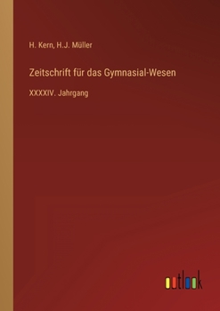 Paperback Zeitschrift für das Gymnasial-Wesen: XXXXIV. Jahrgang [German] Book