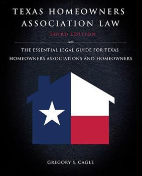 Paperback Texas Homeowners Association Law: Third Edition: The Essential Legal Guide for Texas Homeowners Associations and Homeowners Book