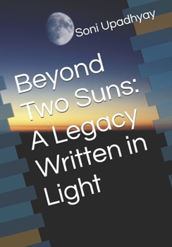 Paperback Beyond Two Suns: A Legacy Written in Light Book