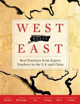 Paperback West Meets East: Best Practices from Expert Teachers in the U.S. and China Book