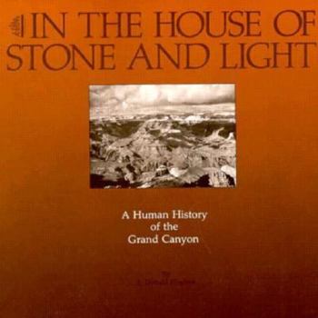 Paperback In the House of Stone & Light: A Human History of Grand Canyon Book