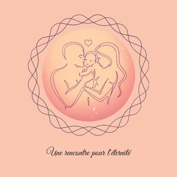 Paperback Une rencontre pour l'éternité [French] Book