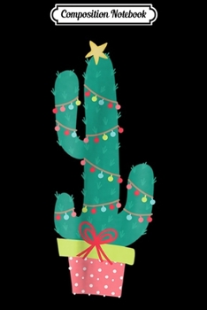 Paperback Composition Notebook: Cute Unique & Trendy Holiday Christmas Cactus & Gift Journal/Notebook Blank Lined Ruled 6x9 100 Pages Book