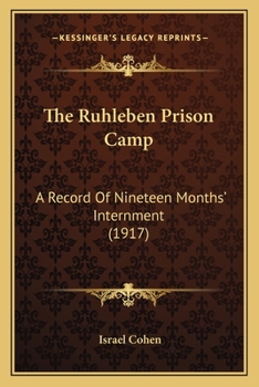 Paperback The Ruhleben Prison Camp: A Record Of Nineteen Months' Internment (1917) Book