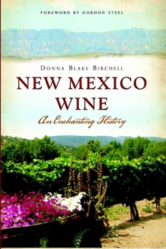 New Mexico Wine: An Enchanting History (American Palate) - Book  of the American Palate