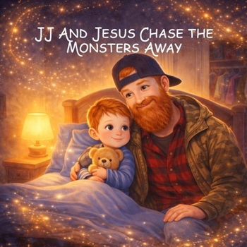 JJ and Jesus Chase the Monsters Away