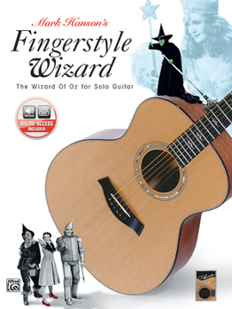 Paperback Acoustic Masters: Mark Hanson's Fingerstyle Wizard -- The Wizard of Oz for Solo Guitar, Book & Online Audio Book