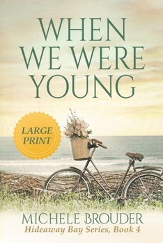 When We Were Young - Book #4 of the Hideaway Bay