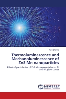 Paperback Thermoluminescence and Mechanoluminescence of ZnS: Mn nanoparticles Book