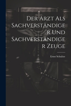 Paperback Der Arzt als Sachverständiger und sachverständiger Zeuge [German] Book