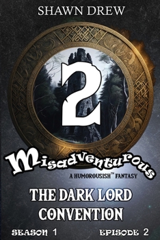 Paperback Misadventurous Episode Two: The Dark Lord Convention Book