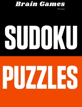 Paperback Brain Games 292 Pages Sudoku Puzzles: Sudoku 1000 Puzzles Hard to Expert: Ultimate Challenge Collection of Sudoku Problems with Two Levels of Difficul Book