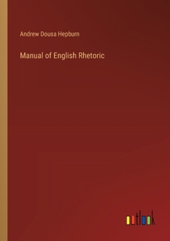 Manual of English Rhetoric