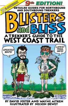 Mass Market Paperback Blisters and Bliss: A Trekker's Guide to the West Coast Trail, Ninth Edition Book