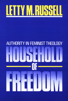 Paperback Household of Freedom: Authority in Feminist Theology Book