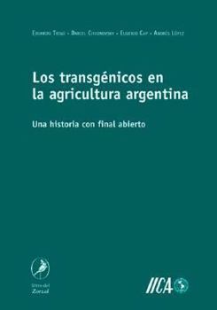 Paperback Lo transgenicos en la agricultura argentina/ The transgenic in Argentina's agriculture (Spanish Edition) [Spanish] Book