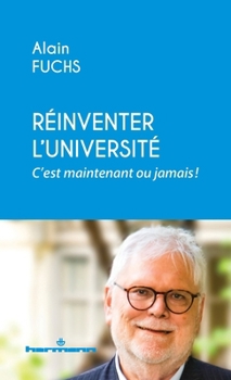 Paperback Réinventer l'Université, c'est maintenant ou jamais ! [French] Book