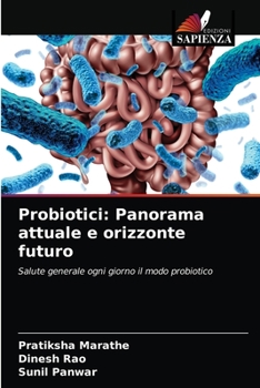 Paperback Probiotici: Panorama attuale e orizzonte futuro [Italian] Book