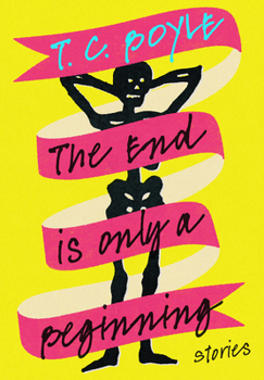 The End Is Only a Beginning: Stories