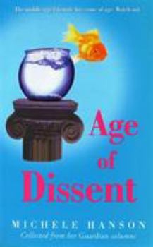 Paperback Age of Dissent: Collected from Her Guardian Columns Book