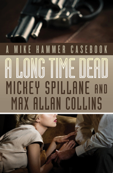A Long Time Dead - Book #22 of the Mike Hammer