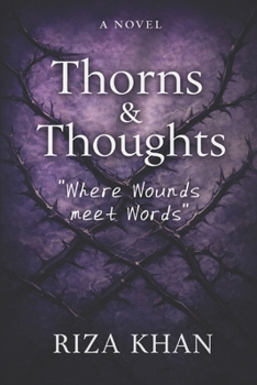 Paperback Thorns & Thoughts: " Where Wounds meet Words" Book