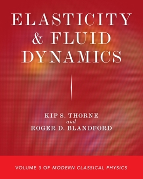 Paperback Elasticity and Fluid Dynamics: Volume 3 of Modern Classical Physics Book