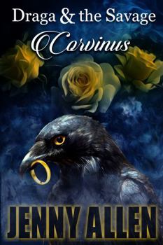Draga & the Savage: Corvinus