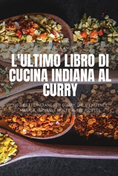 Paperback L'Ultimo Libro Di Cucina Indiana Al Curry [Italian] Book