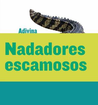 Nadadores Escamosos (Scaly Swimmers): Cocodrilo - Book  of the Adivina