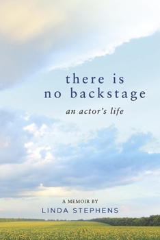 Paperback There Is No Backstage: An Actor's Life Book