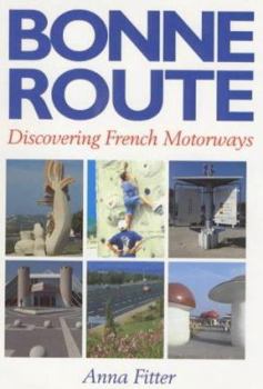 Bonne Route: Discovering French Motorways