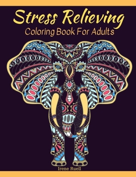 Paperback Stress Relieving Coloring Book For Adults: - Awesome Mandala Animals - Relax and Unwind with Pattern Animals Coloring Pages Book