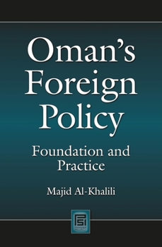 Hardcover Oman's Foreign Policy: Foundation and Practice Book