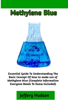 Paperback Methylene Blue: A Concise Guide On the proper and importance use of methylene blue Book