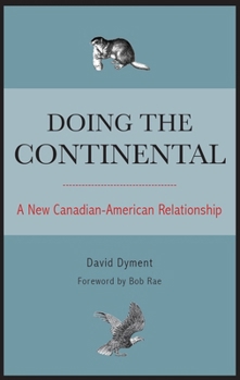 Paperback Doing the Continental: A New Canadian-American Relationship Book