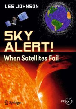 Paperback Sky Alert!: When Satellites Fail Book