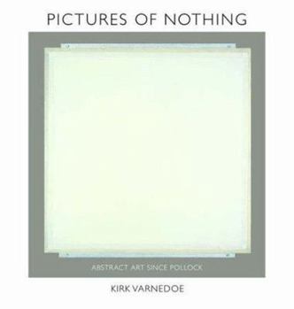 Hardcover Pictures of Nothing: Abstract Art Since Pollock Book