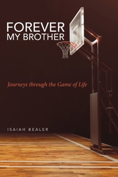Paperback Forever My Brother: Journeys through the Game of Life Book