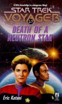 Death of a Neutron Star - Book #17 of the Star Trek: Voyager