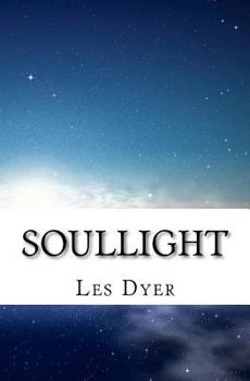 Paperback SoulLight: For Getting Real And Living Well Book