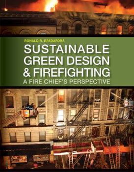 Paperback Sustainable Green Design and Firefighting: A Fire Chief S Perspective Book