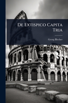 De Extispico Capita Tria (Latin Edition)