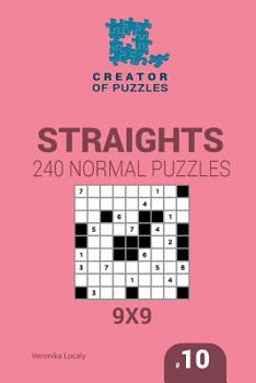 Paperback Creator of puzzles - Straights 240 Normal Puzzles 9x9 (Volume 10) Book