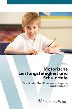 Paperback Motorische Leistungsfähigkeit und Schulerfolg [German] Book