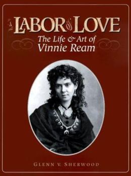 Hardcover A Labor of Love: The Life & Art of Vinnie Ream Book