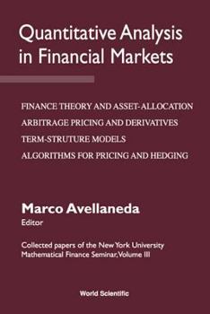Quantitative Analysis in Financial Markets: Collected Papers of the New York University Mathematical Finance Seminar (Vol III)