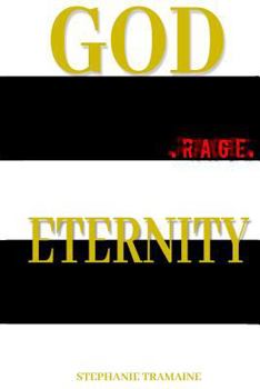 Paperback God .Rage. Eternity: The Heart of Eternity Book