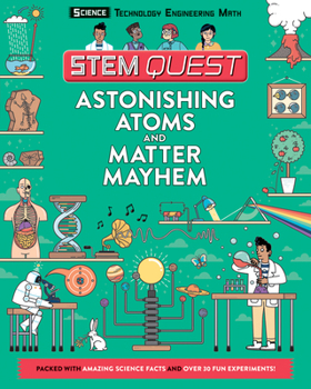 Paperback Astonishing Atoms and Matter Mayhem: Science Book